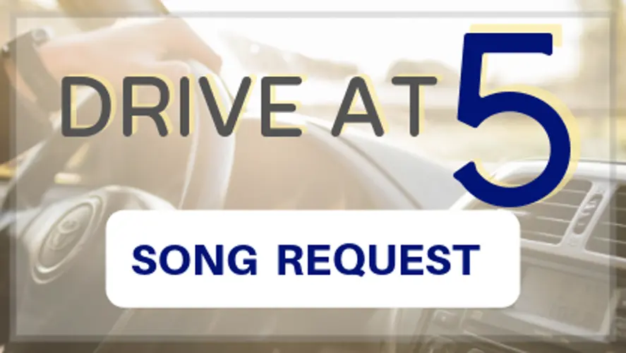 Drive at 5 - Song Request