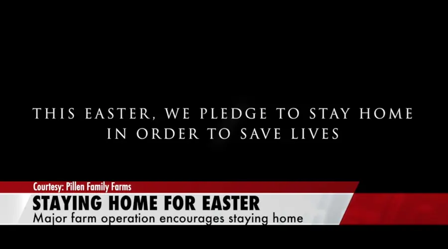 Pillen Family Farms spreads message to stay home for Easter