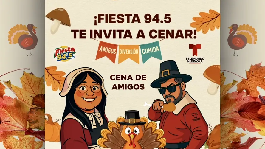 Fiesta 94.5 y Telemundo Nebraska celebrarán un Friendsgiving especial en Acción de Gracias
