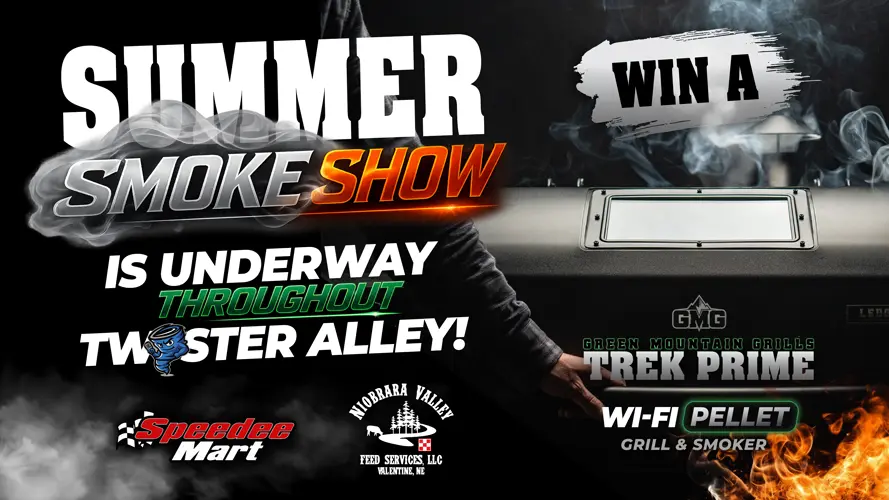 The Summer Smoke Show presented by Speedee Mart and Niobrara Valley Feed Service!