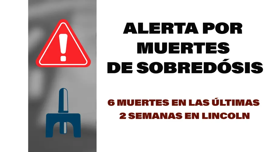 Desde finales de marzo, se cree que seis personas en Lincoln han fallecido a causa de sobredosis de drogas