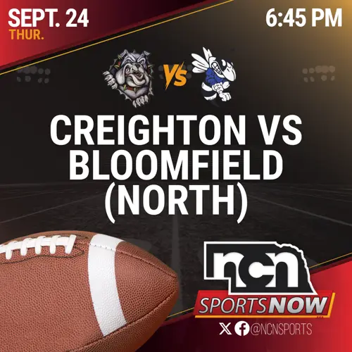 SEPT 24 (6:45 PM CT) - Creighton vs Bloomfield (NCN TV)