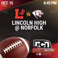OCT 15 (6:45 PM CT) - Lincoln High vs Norfolk (NCN TV)