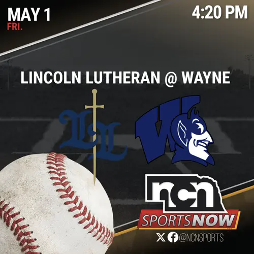 MAY 1 (4:20 PM CT) - Lincoln Lutheran vs Wayne (NCN TV)