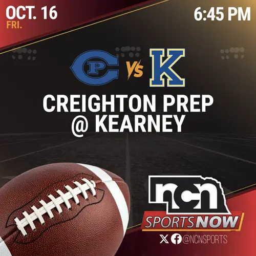OCT 16 (6:45 PM CT) - Creighton Prep vs Kearney (NCN TV - SOUTH)