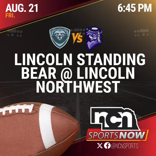 AUG 21 (6:45 PM CT) - Lincoln Standing Bear vs Lincoln Northwest (NCN TV)