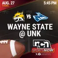 AUG 27 (5:45 PM CT) - Wayne State vs UNK (NCN TV)