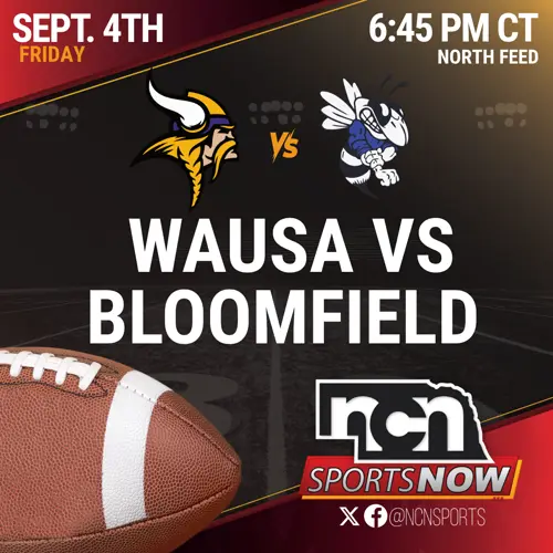 SEPT 4 (6:45 PM CT) - Bloomfield vs Wausa (NCN TV)