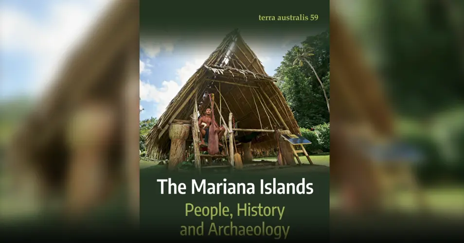 Book chronicles archaeology of Mariana Islands