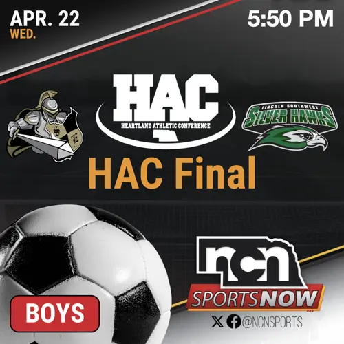 APRIL 22 (5:50 PM CT) - Boys HAC Championship: Lincoln Southwest vs Lincoln Southwest (NCN TV)